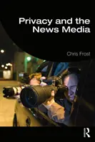 Confidențialitatea și mijloacele de informare în masă - Privacy and the News Media
