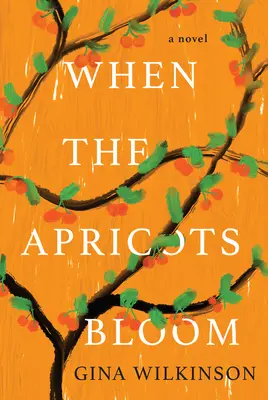 Când înfloresc caisele: Un roman de ficțiune captivant și evocator - When the Apricots Bloom: A Novel of Riveting and Evocative Fiction