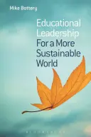 Leadership educațional pentru o lume mai durabilă - Educational Leadership for a More Sustainable World