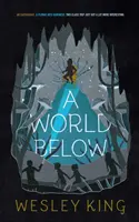 O lume de jos - A World Below