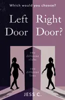 Ușa din stânga, ușa din dreapta? - Left Door, Right Door?