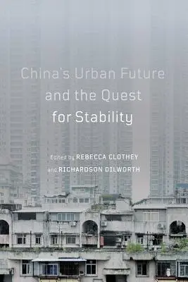 Viitorul urban al Chinei și căutarea stabilității, 12 - China's Urban Future and the Quest for Stability, 12