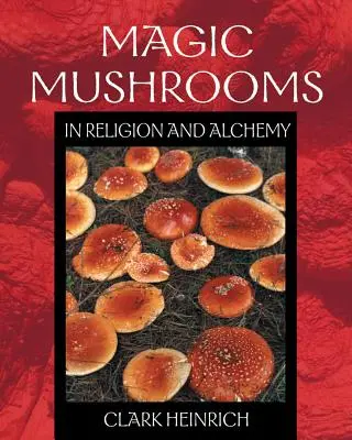 Ciupercile magice în religie și alchimie - Magic Mushrooms in Religion and Alchemy