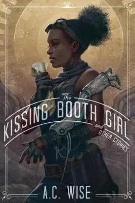 Fata din cabina de sărutat și alte povestiri - The Kissing Booth Girl & Other Stories
