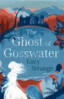 Fantoma din Gosswater - Ghost of Gosswater