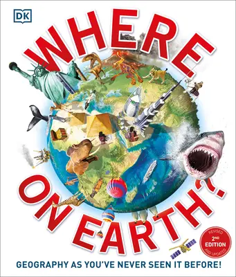Unde pe Pământ? Geography as You've Never Seen It Before - Where on Earth?: Geography as You've Never Seen It Before