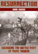 Învierea: Salvarea flotei de luptă de la Pearl Harbor - Resurrection: Salvaging the Battle Fleet at Pearl Harbor