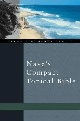 Biblia topică compactă a lui Nave - Nave's Compact Topical Bible