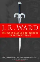 Black Dagger Brotherhood: Un ghid din interior - Black Dagger Brotherhood: An Insider's Guide