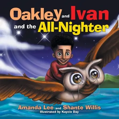 Oakley și Ivan și noaptea albă (Oakley and Ivan and the All-Nighter) - Oakley and Ivan and the All-Nighter
