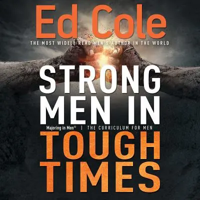 Bărbați puternici în vremuri grele Caiet de lucru: A fi un erou în haosul cultural - Strong Men in Tough Times Workbook: Being a Hero in Cultural Chaos