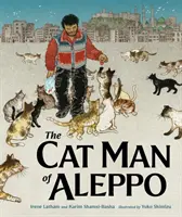 Omul pisică din Alep - The Cat Man of Aleppo