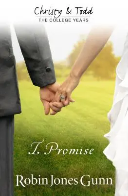 Îți promit Christy & Todd: Anii de colegiu Cartea 3 - I Promise Christy & Todd: College Years Book 3