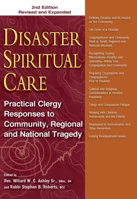 Asistență spirituală în caz de dezastre, ediția a 2-a: Răspunsuri practice ale clerului la tragediile comunitare, regionale și naționale - Disaster Spiritual Care, 2nd Edition: Practical Clergy Responses to Community, Regional and National Tragedy