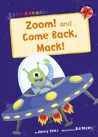 Zoom! și Vino înapoi, Mack! (Early Reader) - Zoom! and Come Back, Mack! (Early Reader)