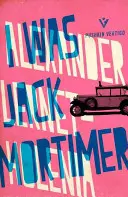 Am fost Jack Mortimer - I Was Jack Mortimer