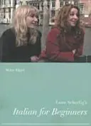 Italiana pentru începători a lui Lone Scherfig - Lone Scherfig's Italian for Beginners