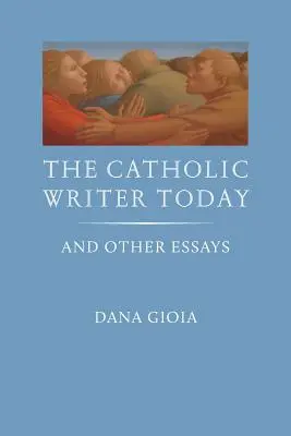 Scriitorul catolic de astăzi: Și alte eseuri - The Catholic Writer Today: And Other Essays