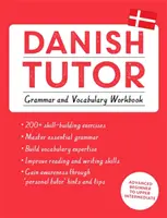 Danish Tutor: Manual de gramatică și vocabular (Învață daneză cu Teach Yourself) - Danish Tutor: Grammar and Vocabulary Workbook (Learn Danish with Teach Yourself)