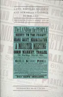 Pământ, politică populară și violență agrară în Irlanda: The Case of County Kerry,1872-86 - Land, Popular Politics and Agrarian Violence in Ireland: The Case of County Kerry,1872-86