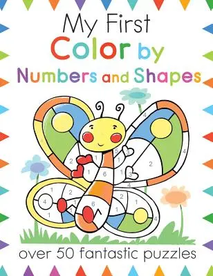 My First Color by Numbers and Shapes: Peste 50 de puzzle-uri fantastice - My First Color by Numbers and Shapes: Over 50 Fantastic Puzzles