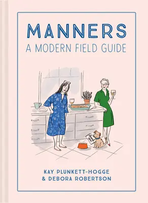 Manners: Un ghid de teren modern - Manners: A Modern Field Guide