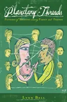 Fire planetare: Modele de relaționare între familie și prieteni - Planetary Threads: Patterns of Relating Among Family and Friends