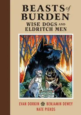 Bestii de povară: Câini Înțelepți și Oameni Eldritch - Beasts of Burden: Wise Dogs and Eldritch Men