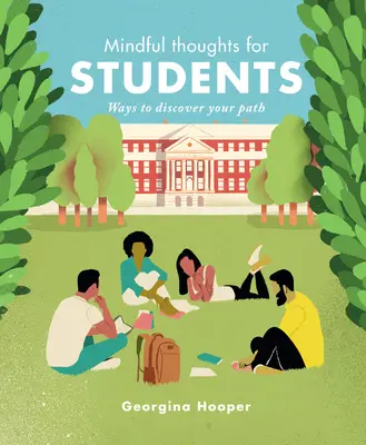 Gânduri conștiente pentru studenți: Hrănește-ți mintea, înflorește în viață - Mindful Thoughts for Students: Nurture Your Mind, Flourish in Life