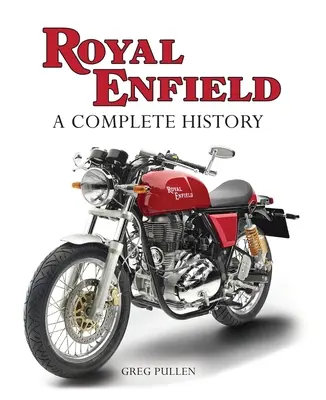 Royal Enfield: O istorie completă - Royal Enfield: A Complete History