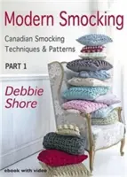 Modern Smocking - Tehnici și modele canadiene de smocking - Modern Smocking - Canadian Smocking Techniques and Patterns