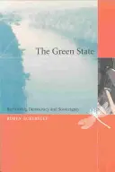 Statul verde - regândirea democrației și suveranității - Green State - Rethinking Democracy and Sovereignty