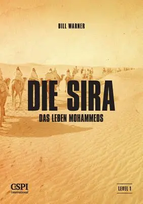 Die Sira: Viața lui Mahomed - Die Sira: Das Leben Mohammeds
