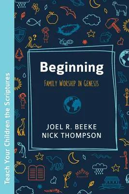 Începutul: Închinarea familiei în Geneza - Beginning: Family Worship in Genesis