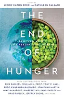 The End of Hunger (Sfârșitul foametei): Speranțe reînnoite pentru hrănirea lumii - The End of Hunger: Renewed Hope for Feeding the World
