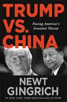 Trump vs. China - Confruntarea cu cea mai mare amenințare a Americii - Trump vs. China - Facing America's Greatest Threat