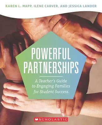 Parteneriate puternice: Ghidul profesorului pentru implicarea familiilor în vederea succesului elevilor (A Teacher's Guide to Engaging Families for Student Success) - Powerful Partnerships: A Teacher's Guide to Engaging Families for Student Success