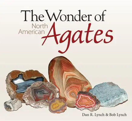 Minunea agatelor nord-americane - The Wonder of North American Agates