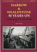 Harrow și Wealdstone - 50 de ani de curățare a urmărilor - Harrow and Wealdstone - 50 Years on Clearing Up the Aftermath
