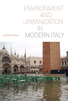 Mediu și urbanizare în Italia modernă - Environment and Urbanization in Modern Italy