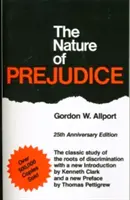 Natura prejudecăților: Ediția aniversară 25 - The Nature of Prejudice: 25th Anniversary Edition