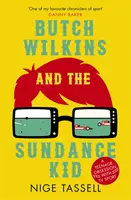 Butch Wilkins and the Sundance Kid: O obsesie adolescentină pentru sportul TV - Butch Wilkins and the Sundance Kid: A Teenage Obsession with TV Sport