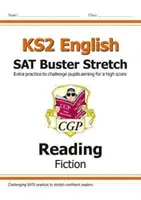 Noul KS2 English Reading SAT Buster Stretch: Fiction (pentru testele din 2022) - New KS2 English Reading SAT Buster Stretch: Fiction (for the 2022 tests)
