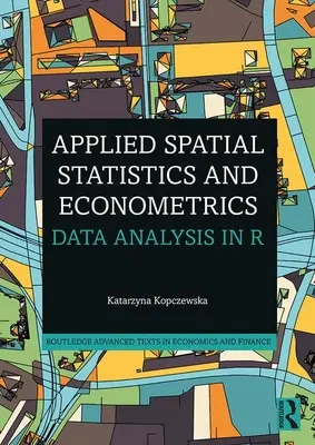 Statistică spațială aplicată și econometrie: Analiza datelor în R - Applied Spatial Statistics and Econometrics: Data Analysis in R