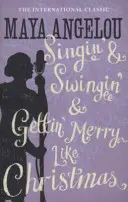 Singin' & Swingin' and Gettin' Merry Like Christmas