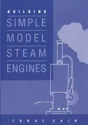 Construirea unor modele simple de motoare cu aburi - Building Simple Model Steam Engines