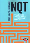 Nqt: Ghidul profesorului începător pentru practici excepționale - Nqt: The Beginning Teacher′s Guide to Outstanding Practice