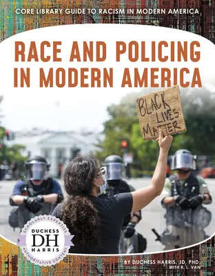 Rasa și poliția în America modernă - Race and Policing in Modern America