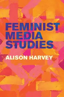 Studii media feministe - Feminist Media Studies