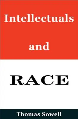 Intelectualii și rasa - Intellectuals and Race